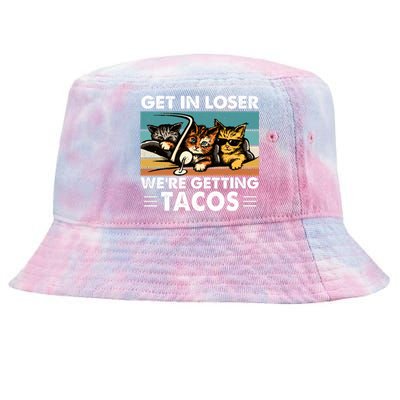 Get In Loser Were Getting Tacos Funny Cat Meme Tie-Dyed Bucket Hat