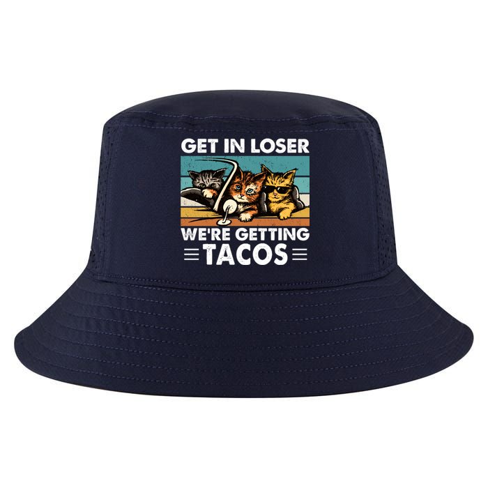 Get In Loser Were Getting Tacos Funny Cat Meme Cool Comfort Performance Bucket Hat