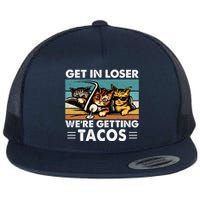 Get In Loser Were Getting Tacos Funny Cat Meme Flat Bill Trucker Hat