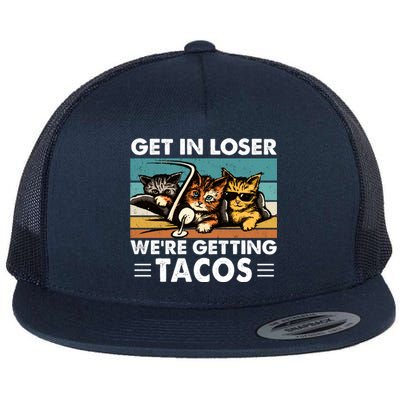 Get In Loser Were Getting Tacos Funny Cat Meme Flat Bill Trucker Hat