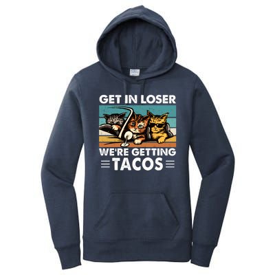 Get In Loser Were Getting Tacos Funny Cat Meme Women's Pullover Hoodie