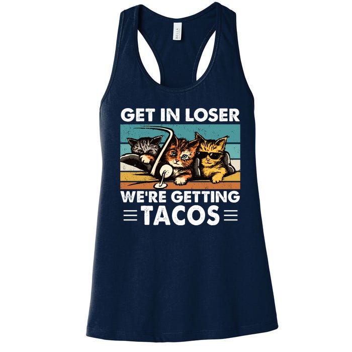 Get In Loser Were Getting Tacos Funny Cat Meme Women's Racerback Tank