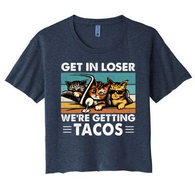 Get In Loser Were Getting Tacos Funny Cat Meme Women's Crop Top Tee