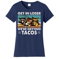 Get In Loser Were Getting Tacos Funny Cat Meme Women's T-Shirt