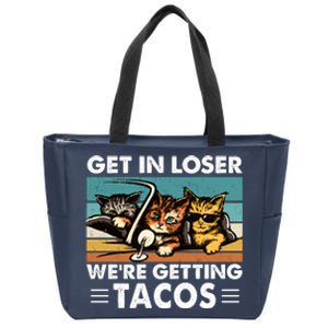 Get In Loser Were Getting Tacos Funny Cat Meme Zip Tote Bag