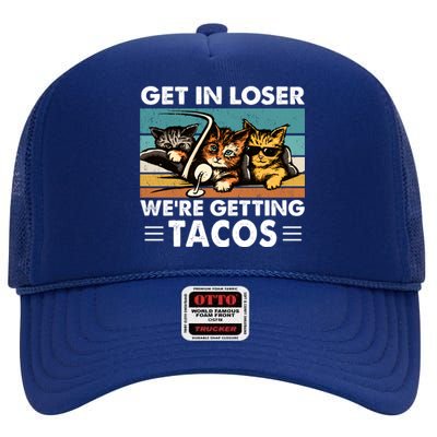 Get In Loser Were Getting Tacos Funny Cat Meme High Crown Mesh Back Trucker Hat