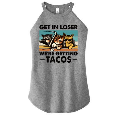 Get In Loser Were Getting Tacos Funny Cat Meme Women's Perfect Tri Rocker Tank