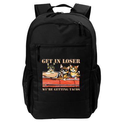 Get in Loser We're Getting Tacos Cool Three Cats Riding Car Daily Commute Backpack