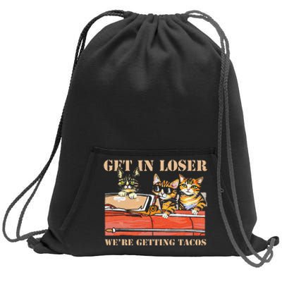 Get in Loser We're Getting Tacos Cool Three Cats Riding Car Sweatshirt Cinch Pack Bag