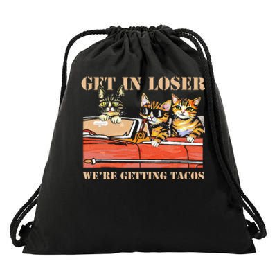 Get in Loser We're Getting Tacos Cool Three Cats Riding Car Drawstring Bag