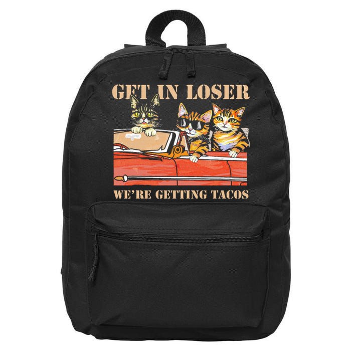 Get in Loser We're Getting Tacos Cool Three Cats Riding Car 16 in Basic Backpack