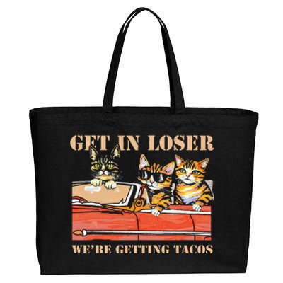 Get in Loser We're Getting Tacos Cool Three Cats Riding Car Cotton Canvas Jumbo Tote