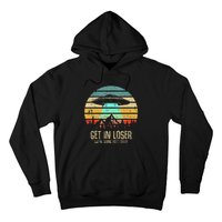 Get In Loser WeRe Doing Butt Stuff Alien Abduction Hoodie