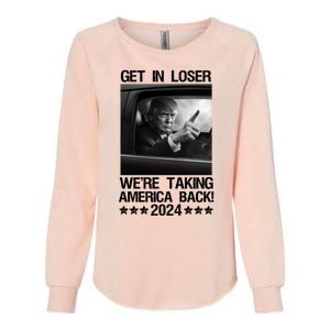 Get In Loser We Are Taking America Back Trump 2024 Womens California Wash Sweatshirt