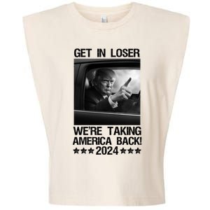 Get In Loser We Are Taking America Back Trump 2024 Garment-Dyed Women's Muscle Tee