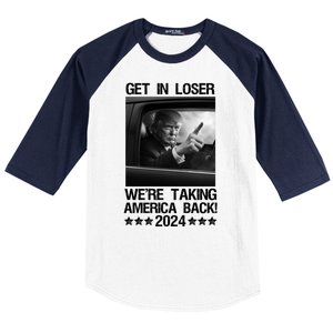 Get In Loser We Are Taking America Back Trump 2024 Baseball Sleeve Shirt