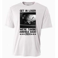 Get In Loser We Are Taking America Back Trump 2024 Cooling Performance Crew T-Shirt