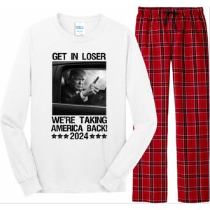 Get In Loser We Are Taking America Back Trump 2024 Long Sleeve Pajama Set