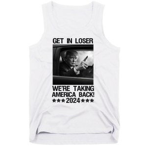 Get In Loser We Are Taking America Back Trump 2024 Tank Top