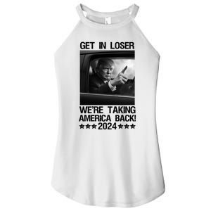 Get In Loser We Are Taking America Back Trump 2024 Women's Perfect Tri Rocker Tank