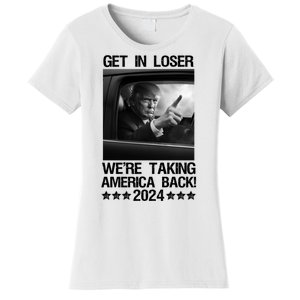 Get In Loser We Are Taking America Back Trump 2024 Women's T-Shirt