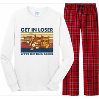 Get In Loser WeRe Getting Tacos Long Sleeve Pajama Set