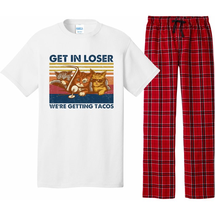 Get In Loser WeRe Getting Tacos Pajama Set