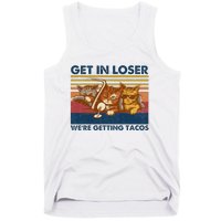 Get In Loser WeRe Getting Tacos Tank Top