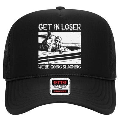 Get In Loser We Are Going Slashing Graphic High Crown Mesh Back Trucker Hat