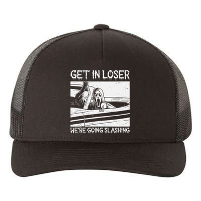 Get In Loser We Are Going Slashing Graphic Yupoong Adult 5-Panel Trucker Hat