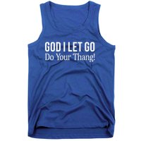 God I Let Go Gift Do Your Thang Gift Tank Top