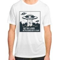 Get In Loser We're Doing Butt Stuff Vintage Adult ChromaSoft Performance T-Shirt