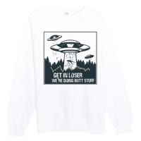 Get In Loser We're Doing Butt Stuff Vintage Premium Crewneck Sweatshirt