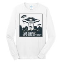 Get In Loser We're Doing Butt Stuff Vintage Tall Long Sleeve T-Shirt