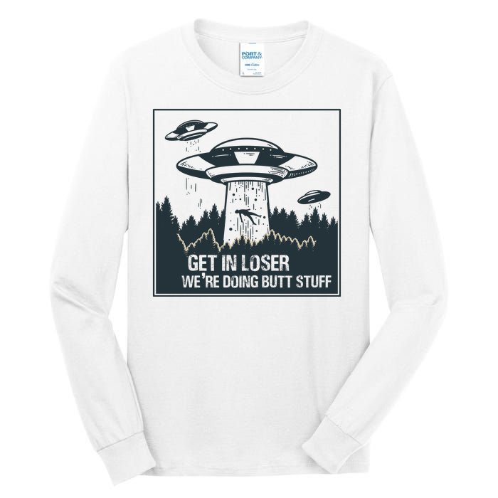 Get In Loser We're Doing Butt Stuff Vintage Tall Long Sleeve T-Shirt