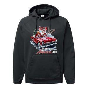 Get In Loser We Are Taking America Back Trump Santa Xmas Performance Fleece Hoodie