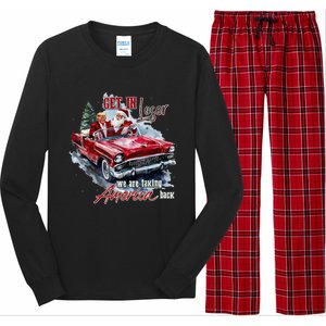 Get In Loser We Are Taking America Back Trump Santa Xmas Long Sleeve Pajama Set