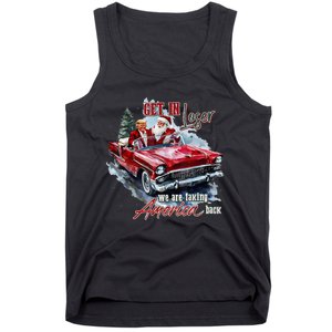 Get In Loser We Are Taking America Back Trump Santa Xmas Tank Top