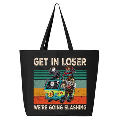 Get In Loser We Are Going Slashing Graphic 25L Jumbo Tote