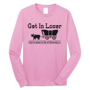 Get In Loser Were Going To Die Of Dysentery Retro Halloween Long Sleeve Shirt