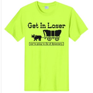 Get In Loser Were Going To Die Of Dysentery Retro Halloween T-Shirt