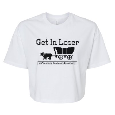 Get In Loser Were Going To Die Of Dysentery Retro Halloween Bella+Canvas Jersey Crop Tee