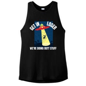 Get In Loser We're Doing Butt Stuff UFO Believers Alien UFO Ladies PosiCharge Tri-Blend Wicking Tank