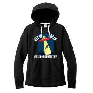 Get In Loser We're Doing Butt Stuff UFO Believers Alien UFO Women's Fleece Hoodie