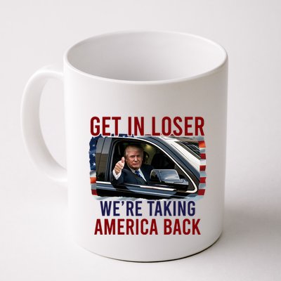 Get In Loser WeRe Taking America Back God Bless Trump 2024 Mug