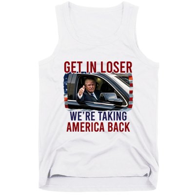 Get In Loser WeRe Taking America Back God Bless Trump 2024 Tank Top