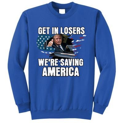 Get In Loser WeRe Saving America Trump American Flag Great Gift Sweatshirt