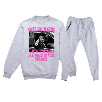 Get In Loser WeRe Making America Great Again Vintage Trump Premium Crewneck Sweatsuit Set