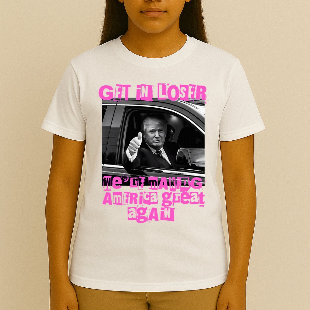 Get In Loser WeRe Making America Great Again Vintage Trump T-Shirt