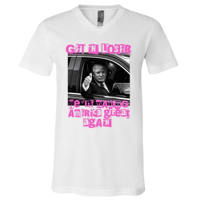 Get In Loser WeRe Making America Great Again Vintage Trump V-Neck T-Shirt